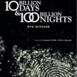 10 billion days 100 billion nights
